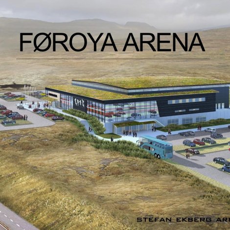 Leggja fram um Føroya Arena fríggjadagin