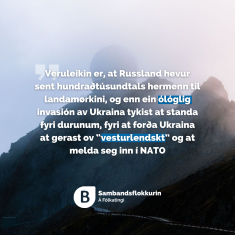 Vit mugu ikki vera blind fyri russiskari aggressión
