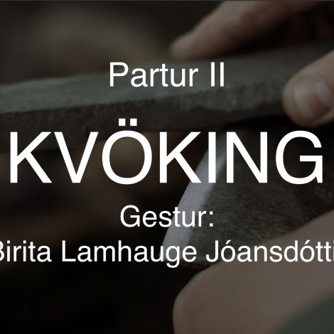 Her er KVÖKING partur II - gestur: Birita Lamhauge Jóansdóttir