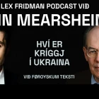 Video: Prof. Mearsheimer, hví byrjaði kríggið í Ukraina?