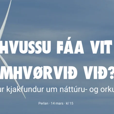 Kjakfundur um náttúru, umhvørvi og orkuskifti